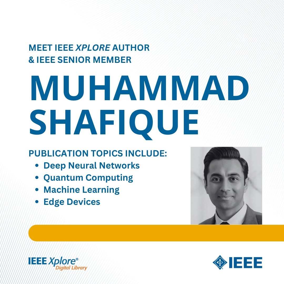 Professor Muhammad Shafique selected as an IEEE Featured Author